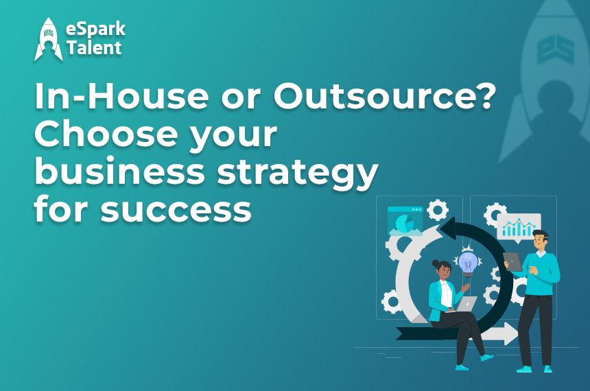 in-house-or-outsource-eSpark-talent