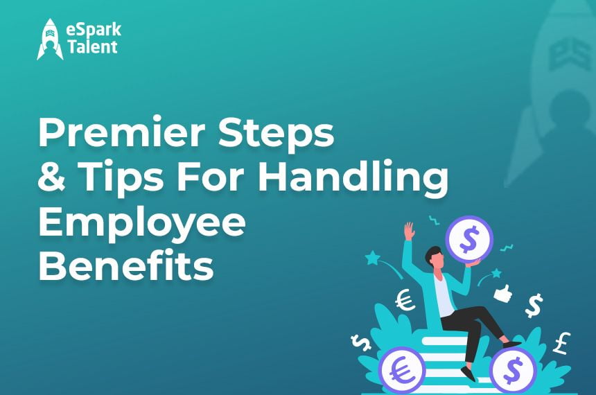 Handling Employee Benefits - The Ultimate Guide