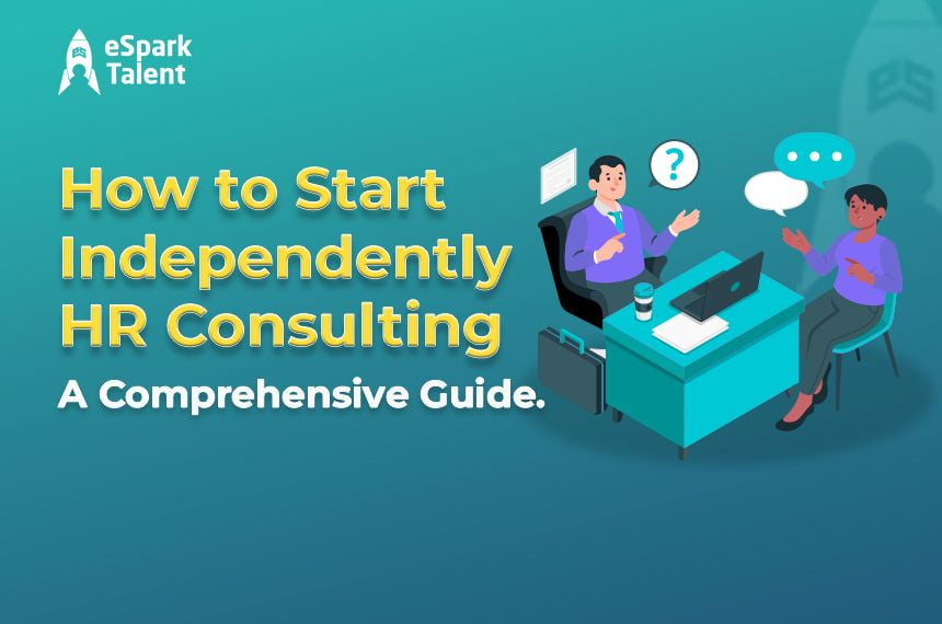 Guide to Become A Successful Independent HR Consultant